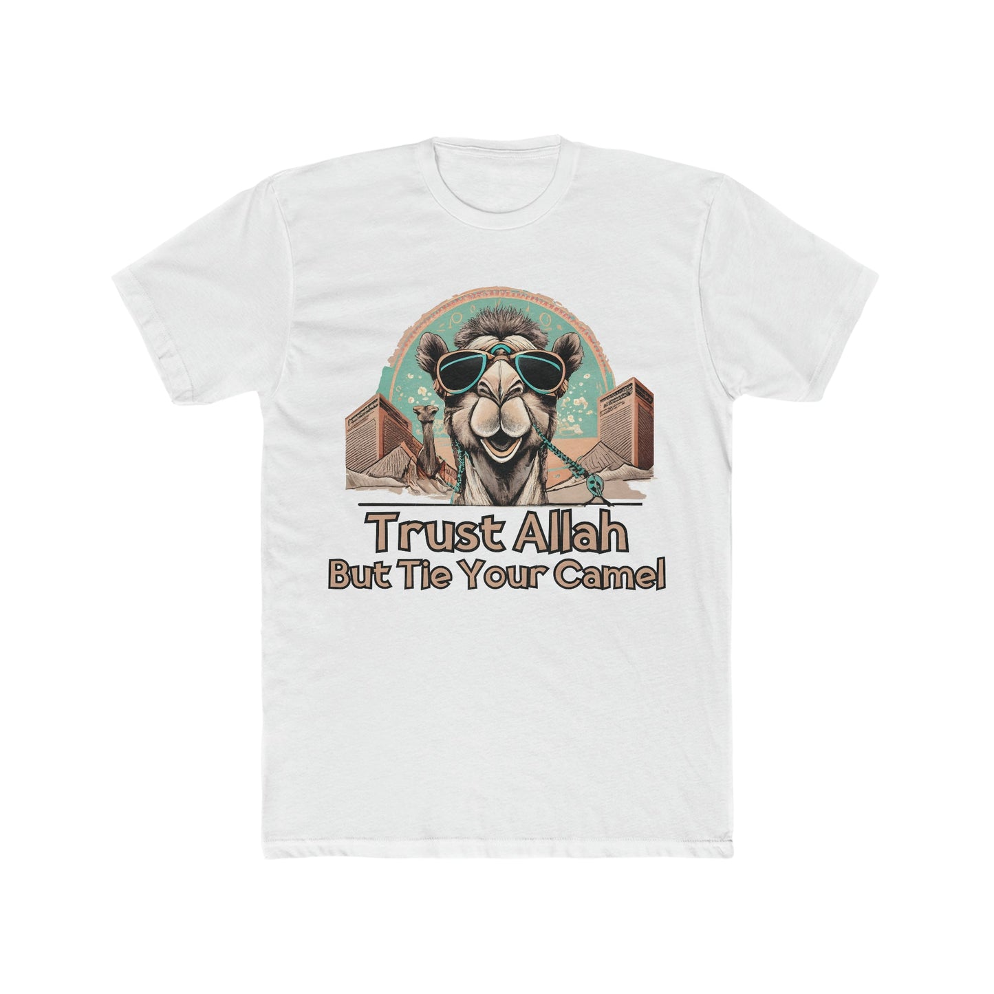 Trust Allah but Tie Your Camel - Islamic Tee - faithwear